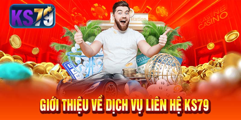 Giới thiệu về dịch vụ liên hệ KS79